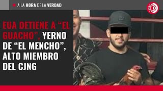 EUA detiene al yerno de “El Mencho” alto miembro del CJNG [upl. by Enitsirk]