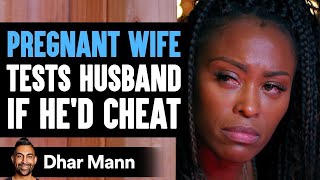 Pregnant Wife Tests Husband If Hed Cheat Ending Is So Shocking  Dhar Mann [upl. by Lynnett467]