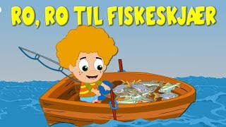 Ro ro til fiskeskjær  Barnesanger på norsk [upl. by Eenerb]