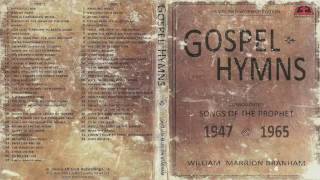 Gospel Hymns  Songs of the Prophet William Branham CD2 Full HD [upl. by Ramej]