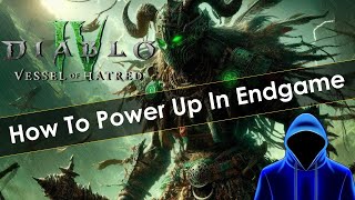 How to Power Up In Diablo 4 Vessel of Hatred [upl. by Eerrahs]