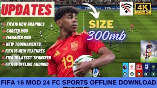 FIFA 16 MOD EA FC 24 OFFLINE NEW UPDATES  CAREER MOD  KIFAYAT GAMING [upl. by Orlene]