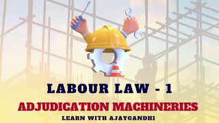 ADJUDICATION MACHINERIES IN LABOUR LAW TAMIL  TNDALU  LAST MINUTE PREPARATION  WITH AJAYGANDHI [upl. by March]