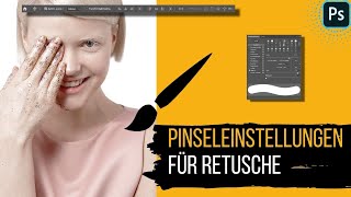 Pinseleinstellungen für Retusche in Photoshop🔸 Photoshop Tutorial  GermanDeutsch [upl. by Sivel747]