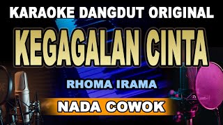 KEGAGALAN CINTA  Karaoke dangdut nada cowok terbaik bass gleer [upl. by Ennovi]