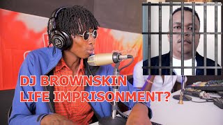 DJ BROWNSKIN FACES LIFE IMPRISONMENT [upl. by Neva406]