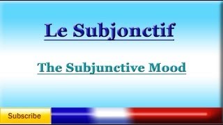 French Lesson 77  LEARN FRENCH  SUBJUNCTIVE MOOD  Le Subjonctif [upl. by Verene700]