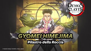 GYOMEI HIMEJIMA  IL PILASTRO DELLA ROCCIA  DEMON SLAYER [upl. by Androw]