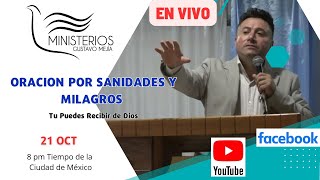 ORACION por SANIDADES Y MILAGROS en Vivo I Gustavo Mejia [upl. by Maurilia]