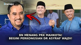 BN Menang PRK Mahkota Begini Perkongsian Dr Asyraf Wajdi Dusuki [upl. by Nicol875]