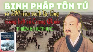 Binh Pháp TÔN TỬ và Hơn 200 Trận Đánh Kinh Điển Trung Quốc  Thiên 6 Hư Thực [upl. by Namhcan]