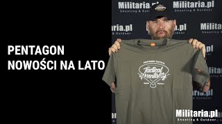 Propozycje na lato od Pentagon Wear  Sklep Militariapl [upl. by Novhaj544]