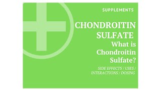 Supplements Chondroitin Sulfate  What is Chondroitin Sulfate  Chondroitin Sulfate Uses [upl. by Walling679]