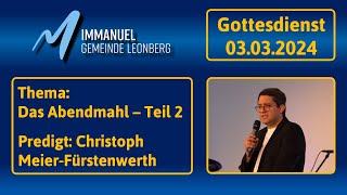 Das Abendmahl  Teil 2  Gottesdienst vom 03032024 [upl. by Leighton]