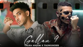 GALLAN 4  Talha Anjum x Talwiinder  Prod By Ether [upl. by Noseaj875]