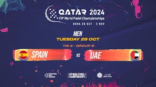 🇪🇸 SPAIN vs UAE 🇦🇪  Men  Tie 2  GROUP B  FIP WORLD PADEL CHAMPIONSHIPS QATAR 2024 [upl. by Sturdivant31]