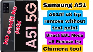 Samsung A51 sm a515 u8 Android 13 Frp remove chimera  Samsung A51 u8 frp bypass latest security [upl. by Erwin]