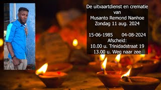 De uitvaartdienst en crematie van Musanto Remond Nanhoe Zondag 11 aug 2024 [upl. by Innos]