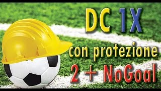 sistema scommesse DC 1X con protezione ridotta 2NoGoal [upl. by Neiviv]