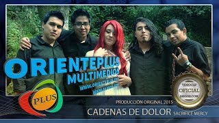 Cadenas de Dolor  Sacrifice Mercy  Videoclip Oficial [upl. by Gnap]