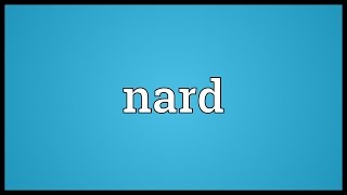 Nard Meaning [upl. by Barry]