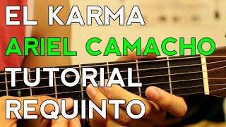 El Karma  Ariel Camacho  Tutorial  REQUINTO  Como tocar en Guitarra [upl. by Llecrad978]