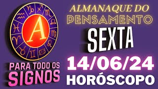 Horóscopo do Dia de Hoje Sexta 14 junho de 2024 Previsões de Hoje 140624 Almanaquedopensamento [upl. by Kumagai]