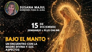 Bajo el Manto Seminario online 15 de diciembre del 2024 [upl. by Gesner275]