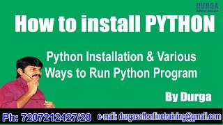 Learn PythonPython Installation amp Various Ways to Run Python Program On 15042018 [upl. by Syck]