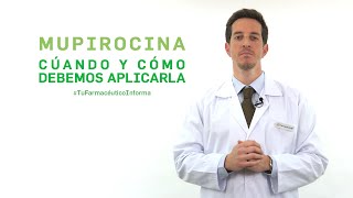 Mupirocina cuándo y cómo debemos aplicarla Tu Farmacéutico Informa [upl. by Millham621]