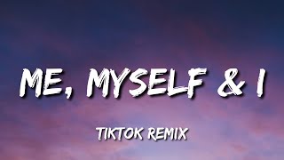 Me Myself And I Tiktok Remix Lyrics  oh its just me myself and i solo ride until I die [upl. by Nuli383]