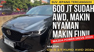 Harus Cobain Test Drive Sendiri‼️ Mazda CX5 Kuro AWD Keseruan Acara Mazda Power Drive 2024 [upl. by Udenihc]