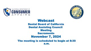 Dental Assisting Council of California Meeting  November 7 2024 [upl. by Ecnarolf48]