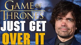 Peter Dinklage Insults the Fandom Over Season 8 Hate  quotIts Fiction Move onquot  Game of Thrones [upl. by Naujled288]