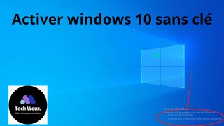 Activer Windows 10 sans clé Gratuitement en 2024  Méthode Simple et Rapide [upl. by Safier]