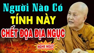 Người Nào Có Tính Này CHẾT ĐỌA ĐỊA NGỤC rất hay  Nghe Xong Bỏ Ác Làm Lành  Sư Cô Tâm Tâm [upl. by Tnelc154]