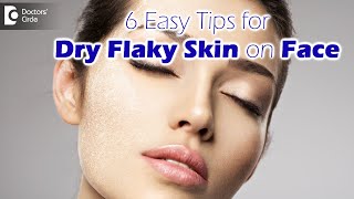 Dry flaky skin on face Causes Treatment amp Routine  Diet Tips  Dr Rasya Dixit  Doctors Circle [upl. by Anehsak111]