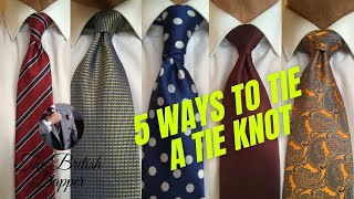 5 Ways to Tie a Tie Knot [upl. by Ellennej]