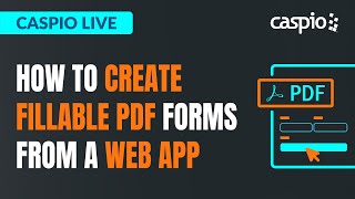 Caspio Live How to Create Fillable PDF Forms from a Web App [upl. by Sibella]