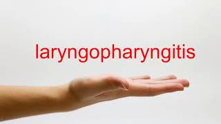 How to Pronounce laryngopharyngitis  American English [upl. by Dardani]