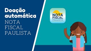 Como doar nota fiscal paulista COM CPF  DOAÇÃO AUTOMATICA  Angel desenvolvimento [upl. by Sielen720]