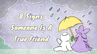 8 Signs of a True Friend [upl. by Jarlath]