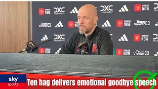 ✅🔥💯TEN HAGS EMOTIONAL FAREWELL FINAL SPEECH AMIDST SACKING RUMORS✅🔥💯 [upl. by Notsew]