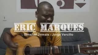 Sensivel DeMais  Jorgue Vercillo  Eric marques [upl. by Suicul349]