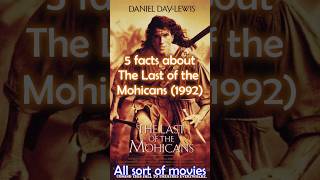 5 Facts about The Last of the Mohicans 1992 [upl. by Ailey920]