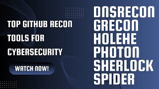 Top GitHub Recon Tools for Cybersecurity DNSRecon Grecon Holehe Photon Sherlock amp Spider [upl. by Oiramrej370]