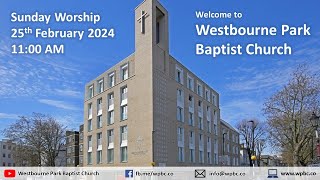 Westbourne Park Baptist Church Sunday Worship 25th Feb 2024 [upl. by Arrotal497]