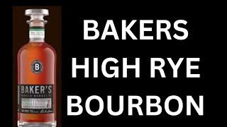 Bakers High Rye Bourbon 7 Year Old 567 [upl. by Donny487]