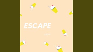 Escape [upl. by Keele926]