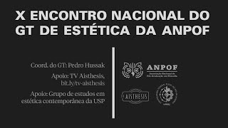 X Encontro Nacional do GT Estética da ANPOF  Mesa 1 [upl. by Symer492]